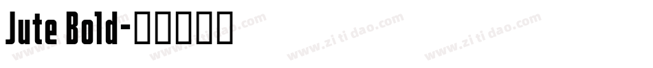 Jute Bold字体转换